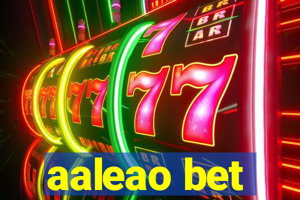 aaleao bet
